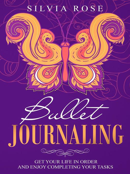 Title details for Bullet Journaling by Silvia Rose - Available